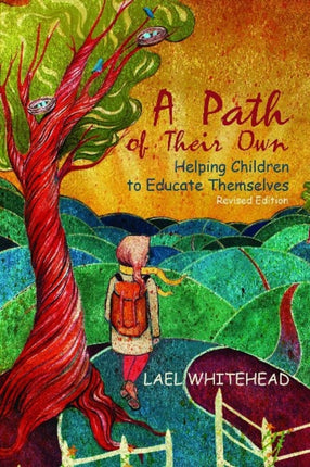 A Path of Their Own: Helping Children to Educate Themselves