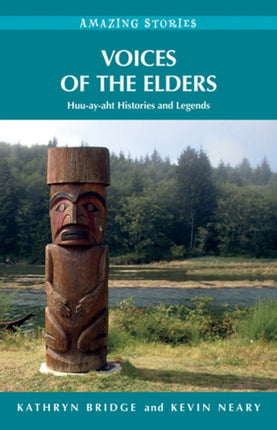 Voices of the Elders: Huu-ay-aht Histories & Legends