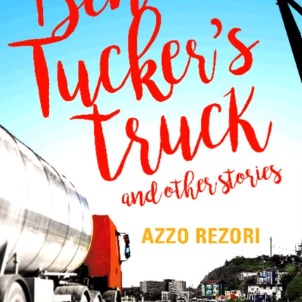 Ben Tucker's Truck: and Other Stories