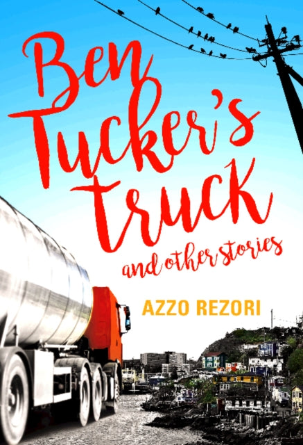 Ben Tucker's Truck: and Other Stories