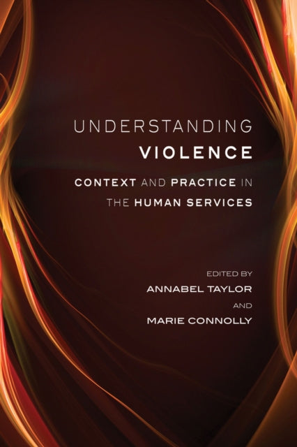 Understanding Violence: Context and Practice in the Human Services