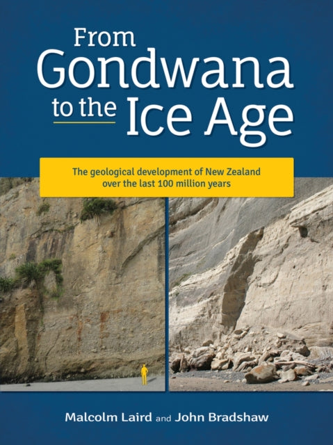 From Gondwana to the Ice Age: The geology of New Zealand over the last 100 million years: 2020