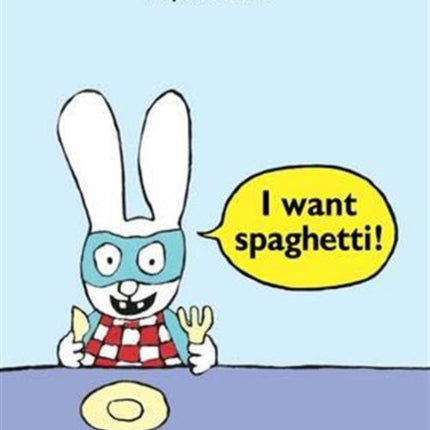 I Want Spaghetti!