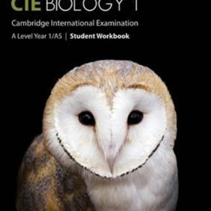 Cambridge International AS and A Level Biology Year 1 Student Workbook: 2016