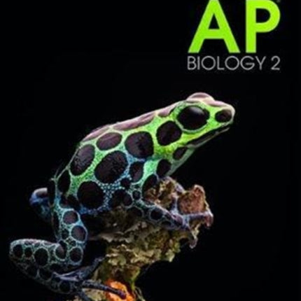 AP Biology 2 Student Edition - second edition: 2017