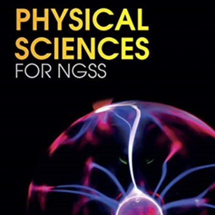 Physical Sciences for NGSS: Student Edition: 2020