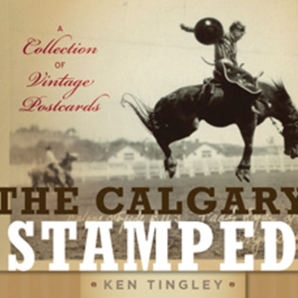 The Calgary Stampede: A Collection of Vintage Postcards