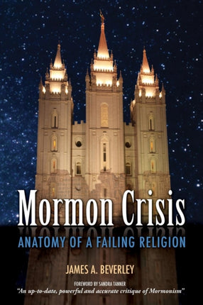 Mormon Crisis: Anatomy of a Failing Religion