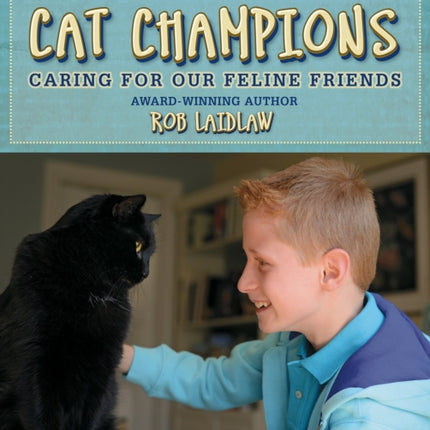 Cat Champions: Caring for our Feline Friends