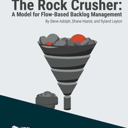 The Rock Crusher: A Model for Flow-Based Backlog Management