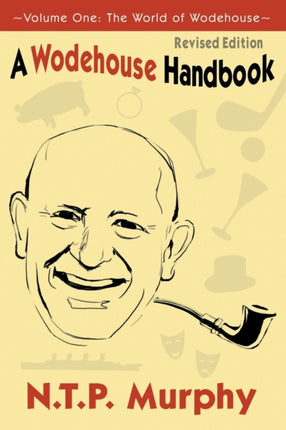 A Wodehouse Handbook: Vol. 1: The World of Wodehouse
