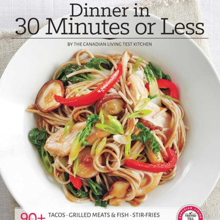 Canadian Living: Dinner in 30 Minutes or Less