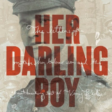 Her Darling Boy: A Tale of Vimy Ridge