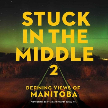 Stuck in the Middle 2: Defining Views of Manitoba