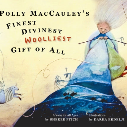 Polly MacCauley's Finest, Divinest, Woolliest Gift of All