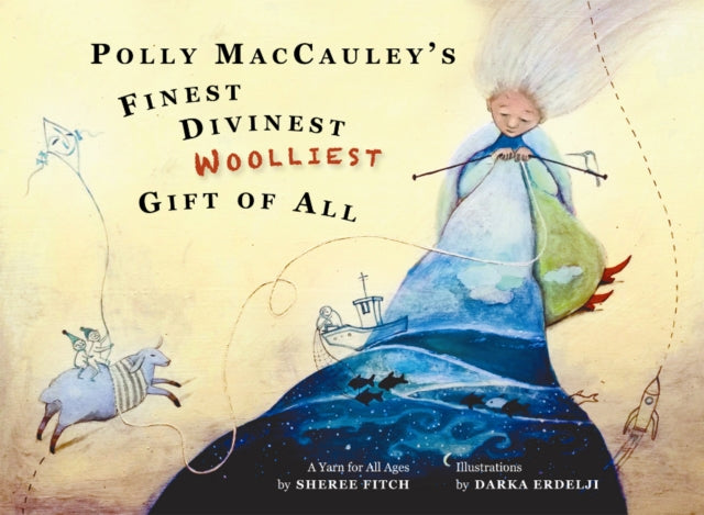 Polly MacCauley's Finest, Divinest, Woolliest Gift of All