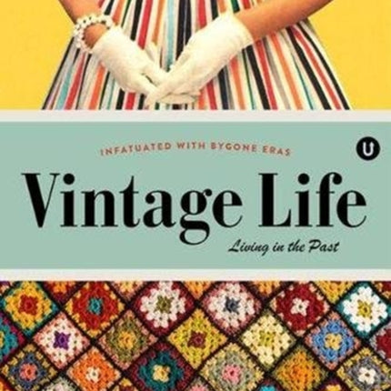 Vintage Life: Living In The past: Encyclopedia of Inspiration V