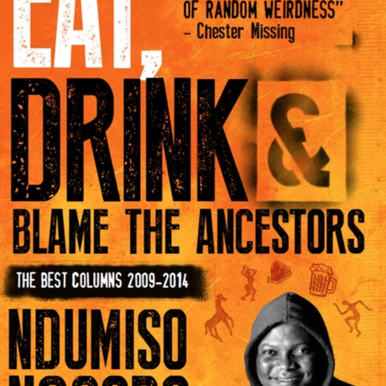 Eat, drink & blame the ancestors