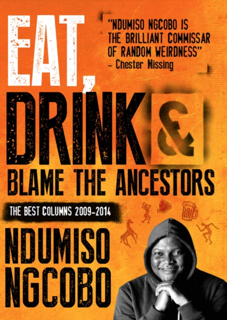 Eat, drink & blame the ancestors