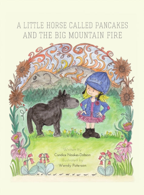 A little horse called Pancakes and the big mountain fire