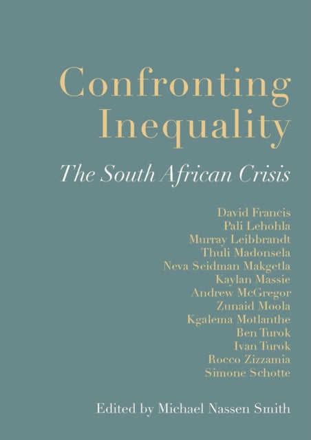 Confronting Inequality: The South African Crisis