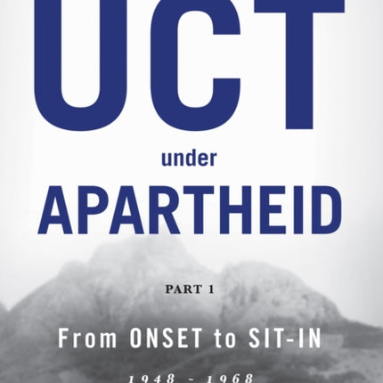 UCT Under Apartheid: From Onset to Sit-In