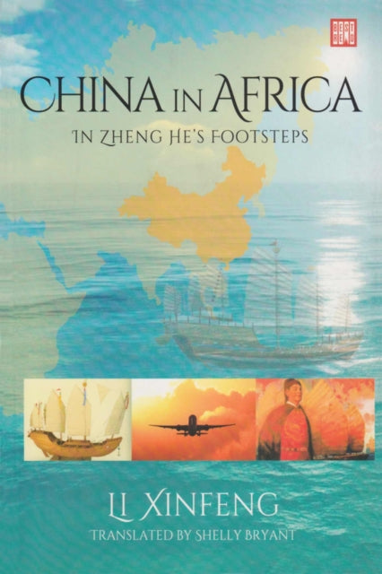 China in Africa: In Zheng He’s footsteps