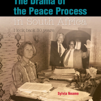 The Drama Of The Peace Process In South Africa