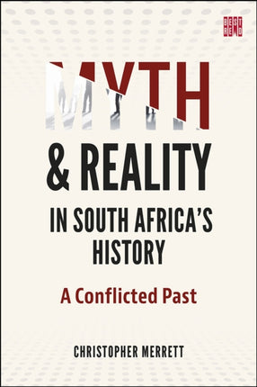 Myth and Reality In South Africas History