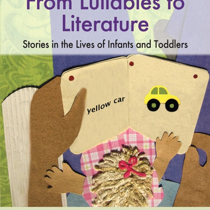 From Lullabies to Literature: Stories in the Lives of Infants and Toddlers