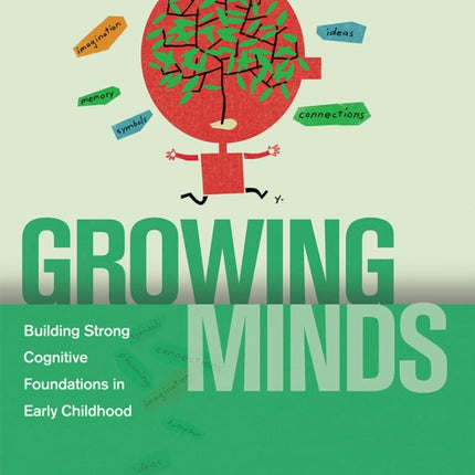 Growing Minds: Building Strong Cognitive Foundations in Early Childhood