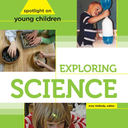 Spotlight on Young Children Exploring Science