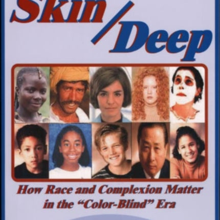 Skin Deep: How Race and Complexion Matter in the