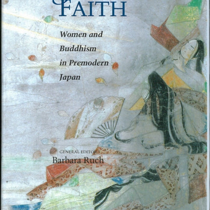 Engendering Faith: Women and Buddhism in