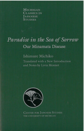 Paradise in the Sea of Sorrow: Our Minamata