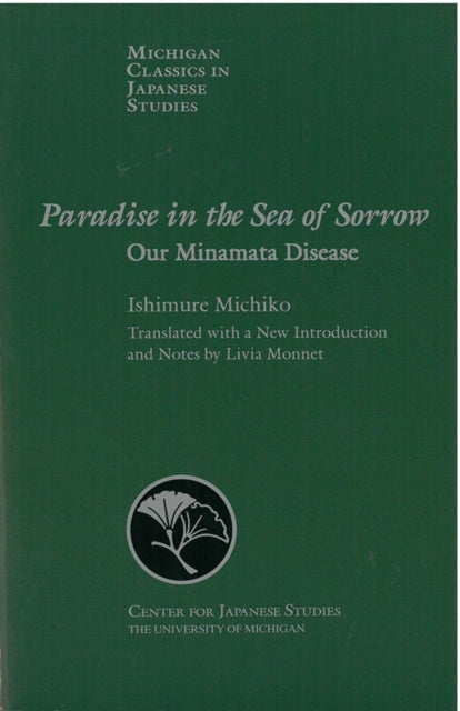 Paradise in the Sea of Sorrow: Our Minamata