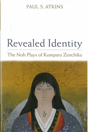 Revealed Identity: The Noh Plays of Komparu