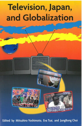 Television, Japan, and Globalization