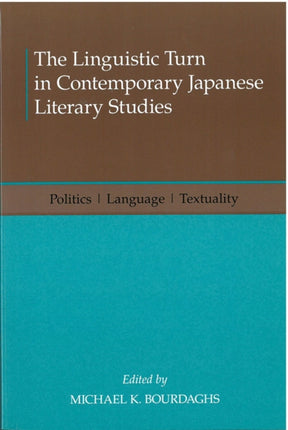 The Linguistic Turn in Contemporary Japanese