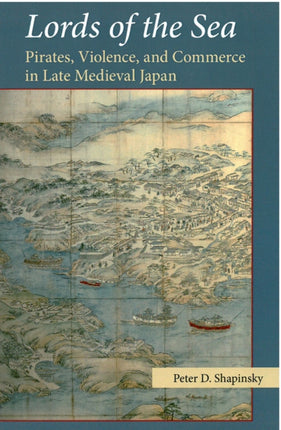 Lords of the Sea: Pirates, Violence, and Commerce