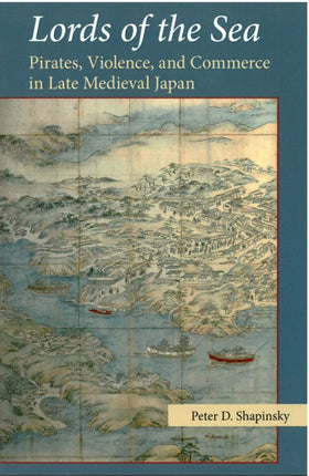 Lords of the Sea: Pirates, Violence, and Commerce