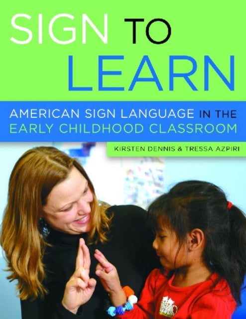 Sign to Learn: American Sign Language in the Early Childhood Classroom