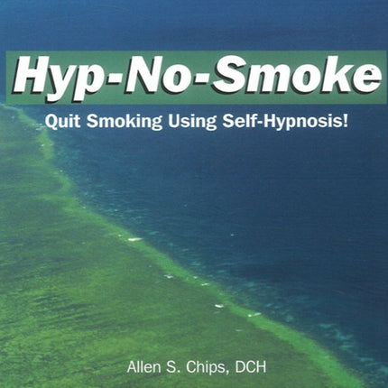 Hyp-No-Smoke CD: Quit Smoking Using