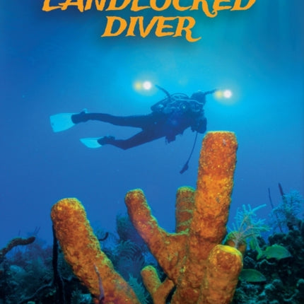 Adventures of a Landlocked Diver