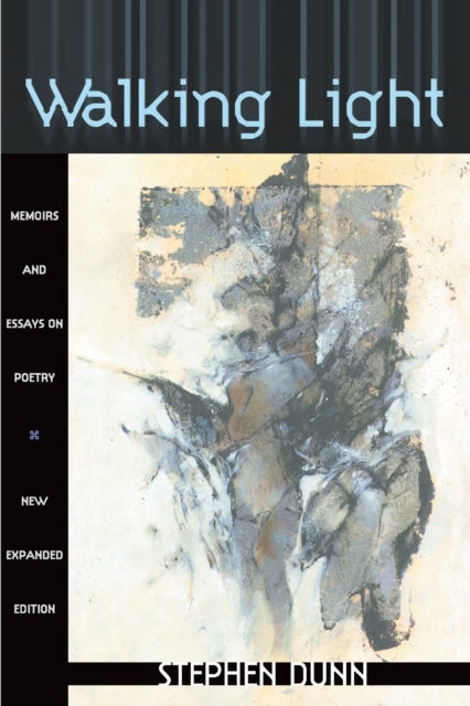 Walking Light: Memoirs and Essays on Poetry