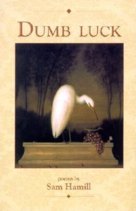 Dumb Luck: Poems