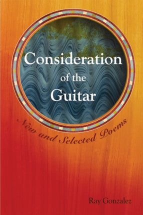 Consideration of the Guitar: New and Selected