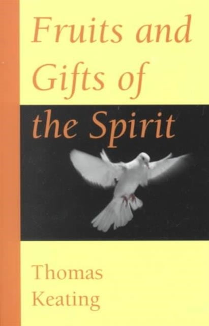 Fruits and Gifts of the Spirit