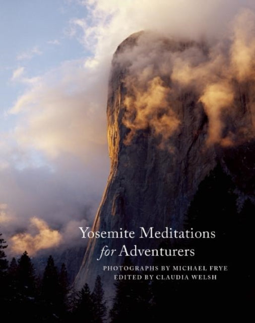 Yosemite Meditations for Adventurers