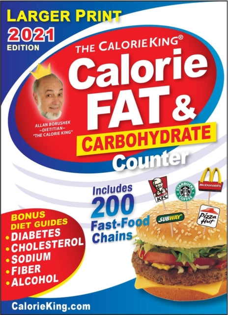 CalorieKing 2021 Larger Print Calorie Fat  Carbohydrate Counter